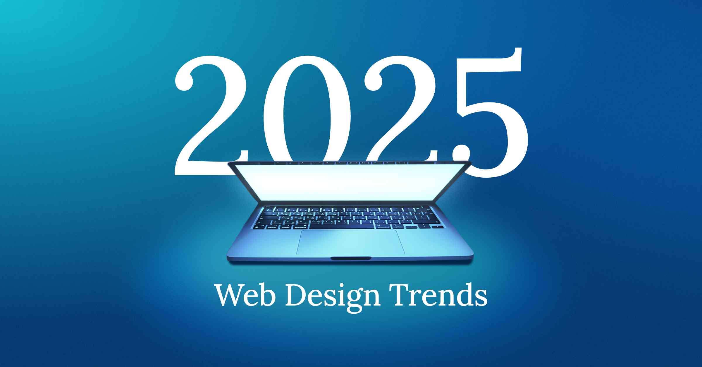 Top 7 Latest Web Design Trends Every Business Should Know